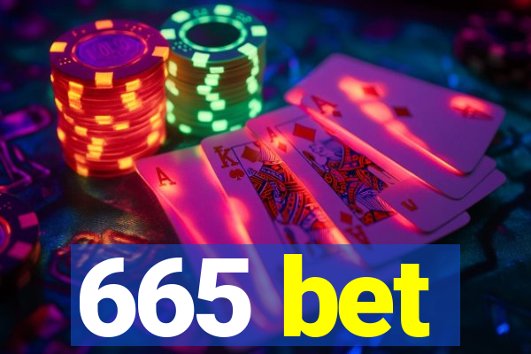 665 bet